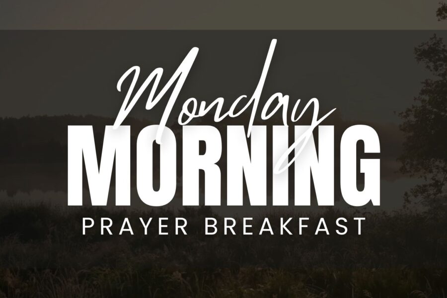 Foggy field graphic announcing Monday Morning Prayer Breakfast