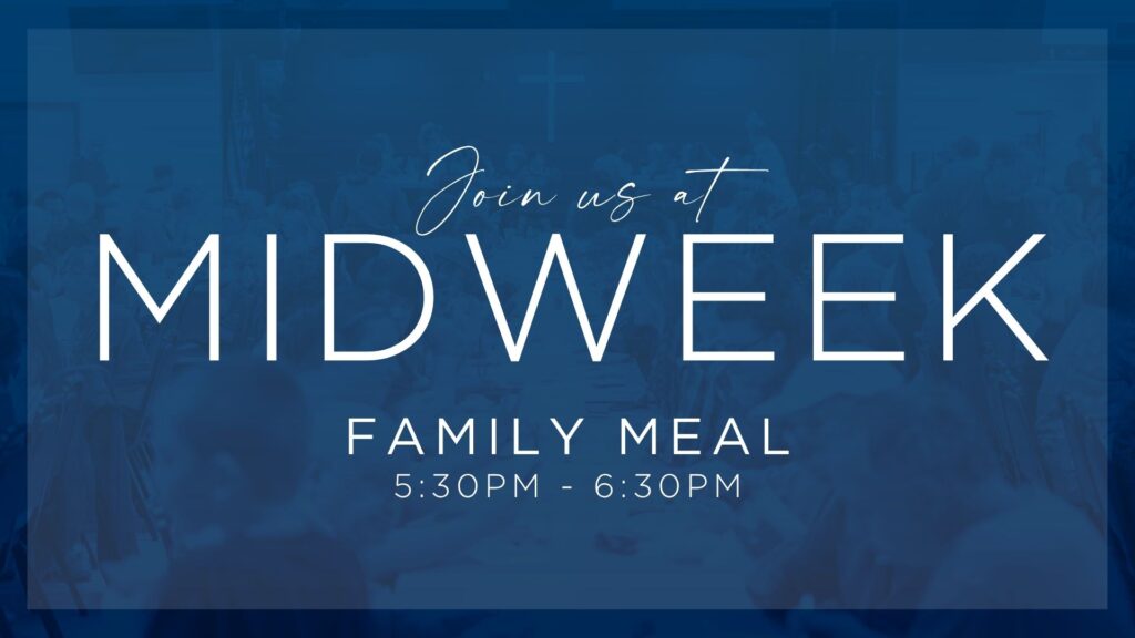 Blue graphic inviting the congregation to Midweek Family Meal from 5:30–6:30 PM